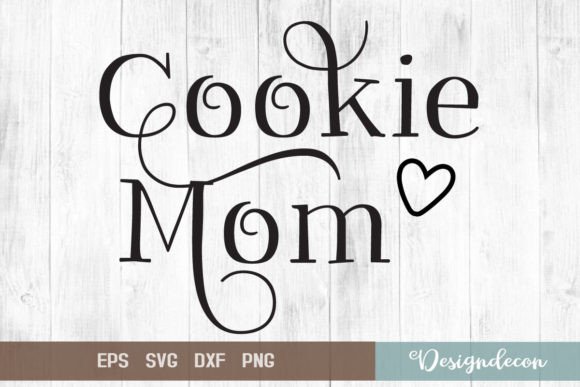 Cookie Mom Quote Lettering SVG: A Designer’s Review