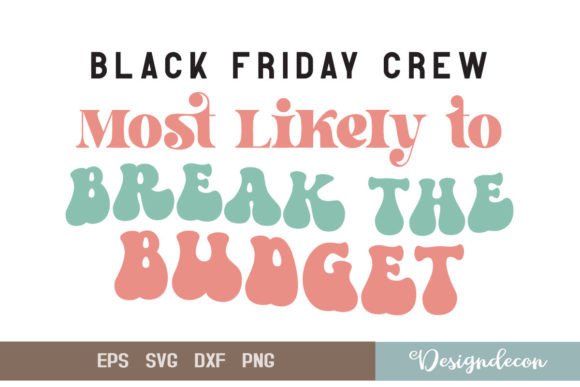 Review: Break the Budget Funny Quote Retro SVG for Embroidery