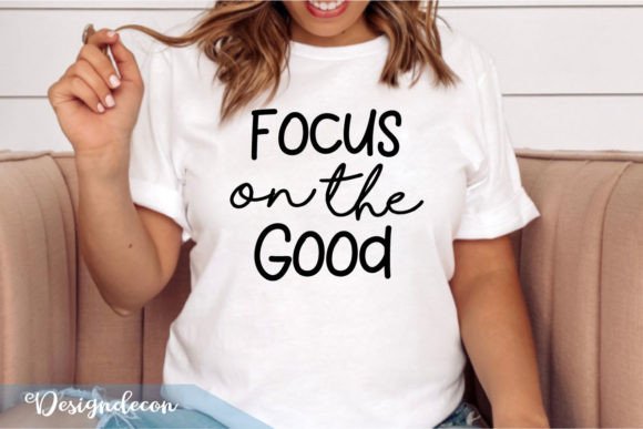 Review: Focus on the Good Quote Lettering Svg