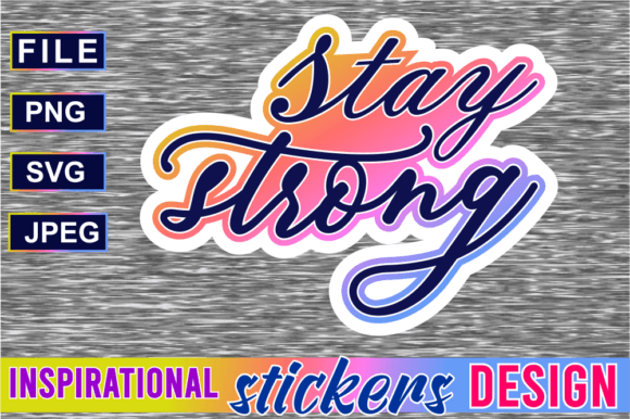Reviewing Quote Stickers Svg, Stay Strong for Embroidery