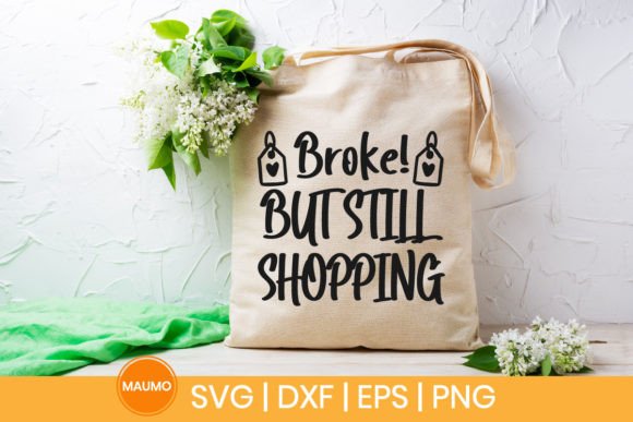 Reviewing the Broke but Shopping Tote Bag SVG